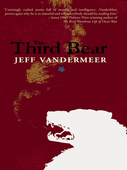 Title details for The Third Bear by Jeff VanderMeer - Wait list